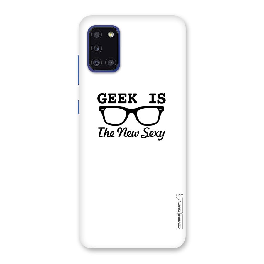 Geek Is The New Sexy Back Case for Galaxy A31