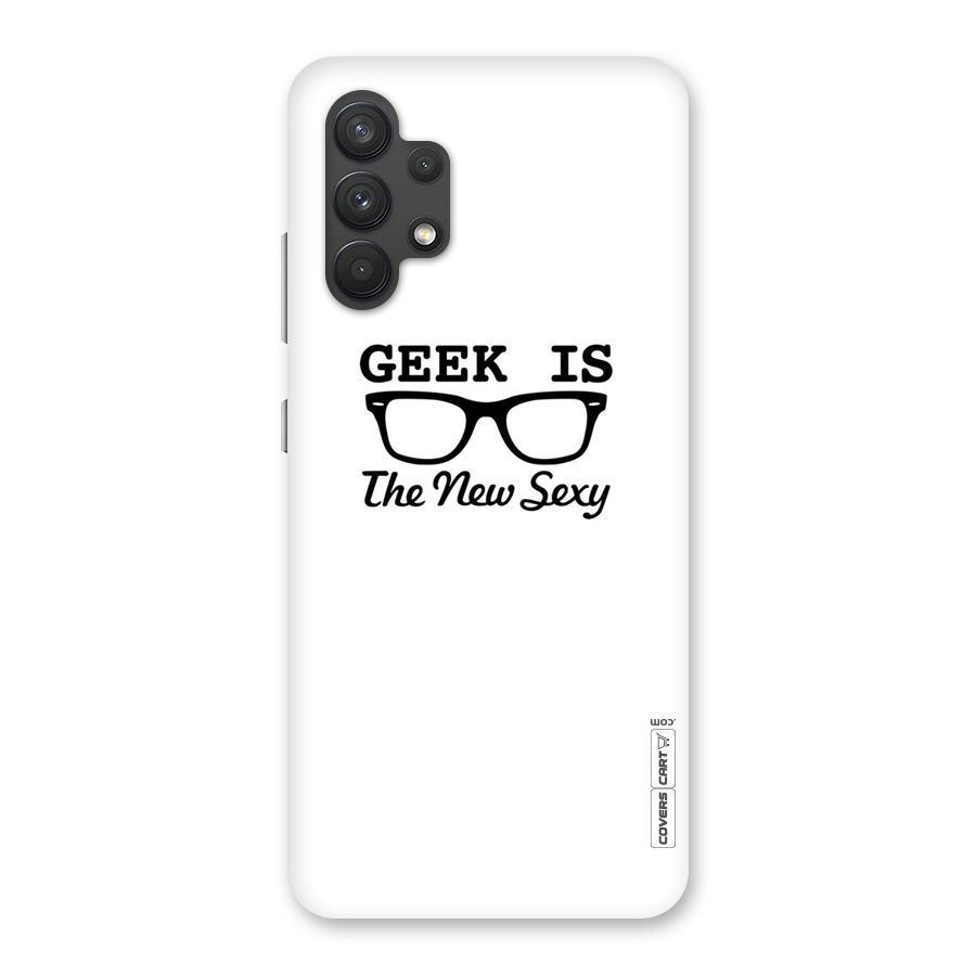 Geek Is The New Sexy Back Case for Galaxy A32