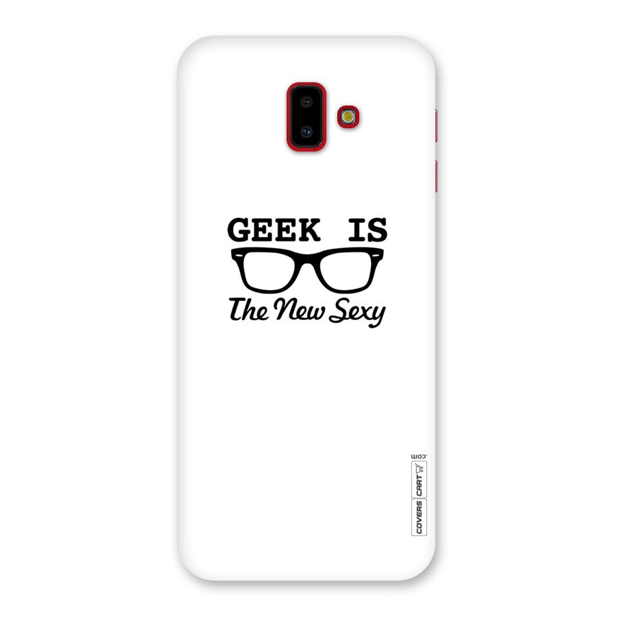 Geek Is The New Sexy Back Case for Galaxy J6 Plus