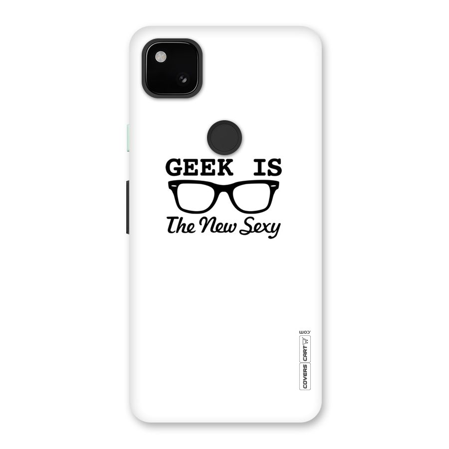 Geek Is The New Sexy Back Case for Google Pixel 4a