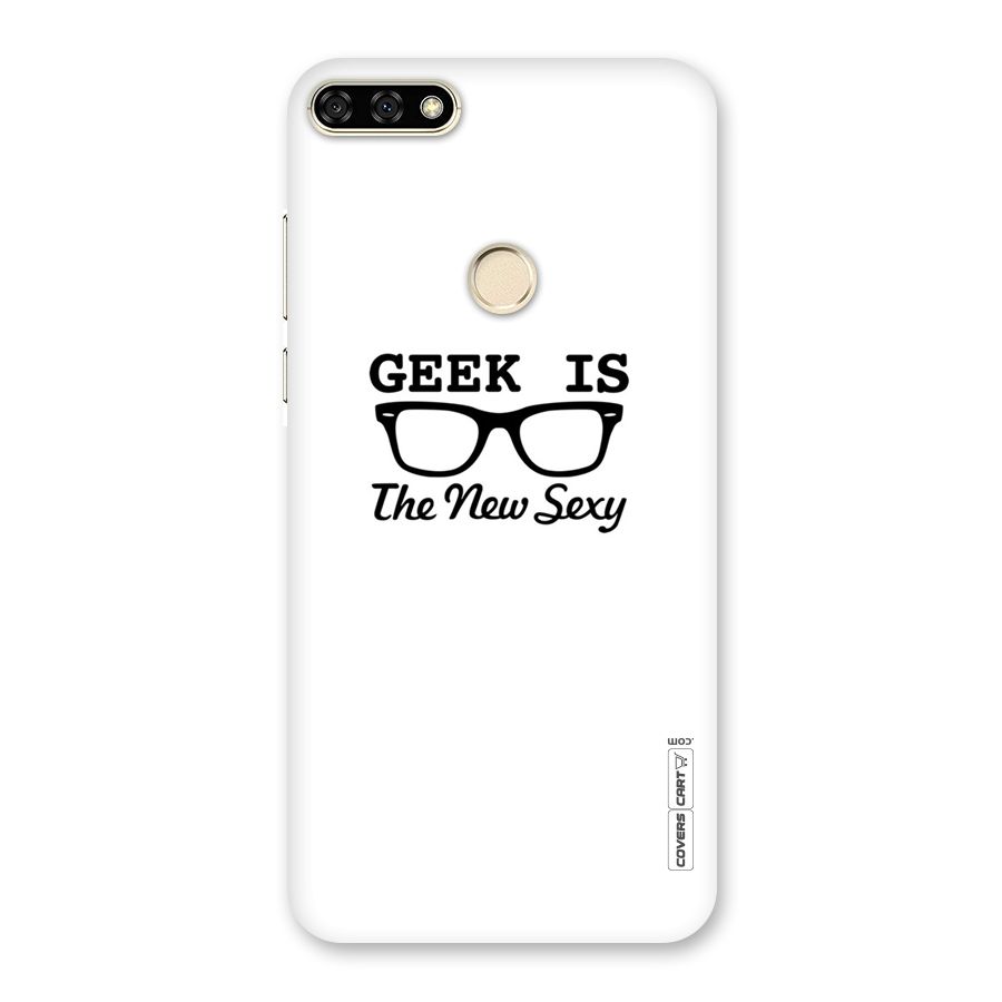 Geek Is The New Sexy Back Case for Honor 7A
