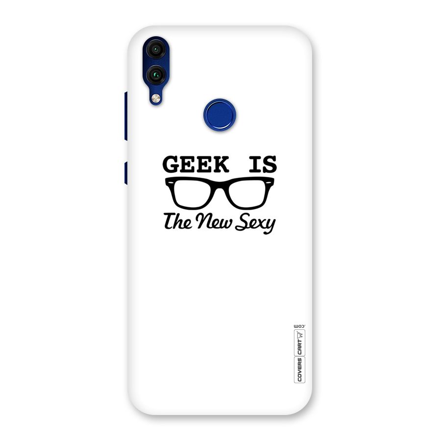 Geek Is The New Sexy Back Case for Honor 8C