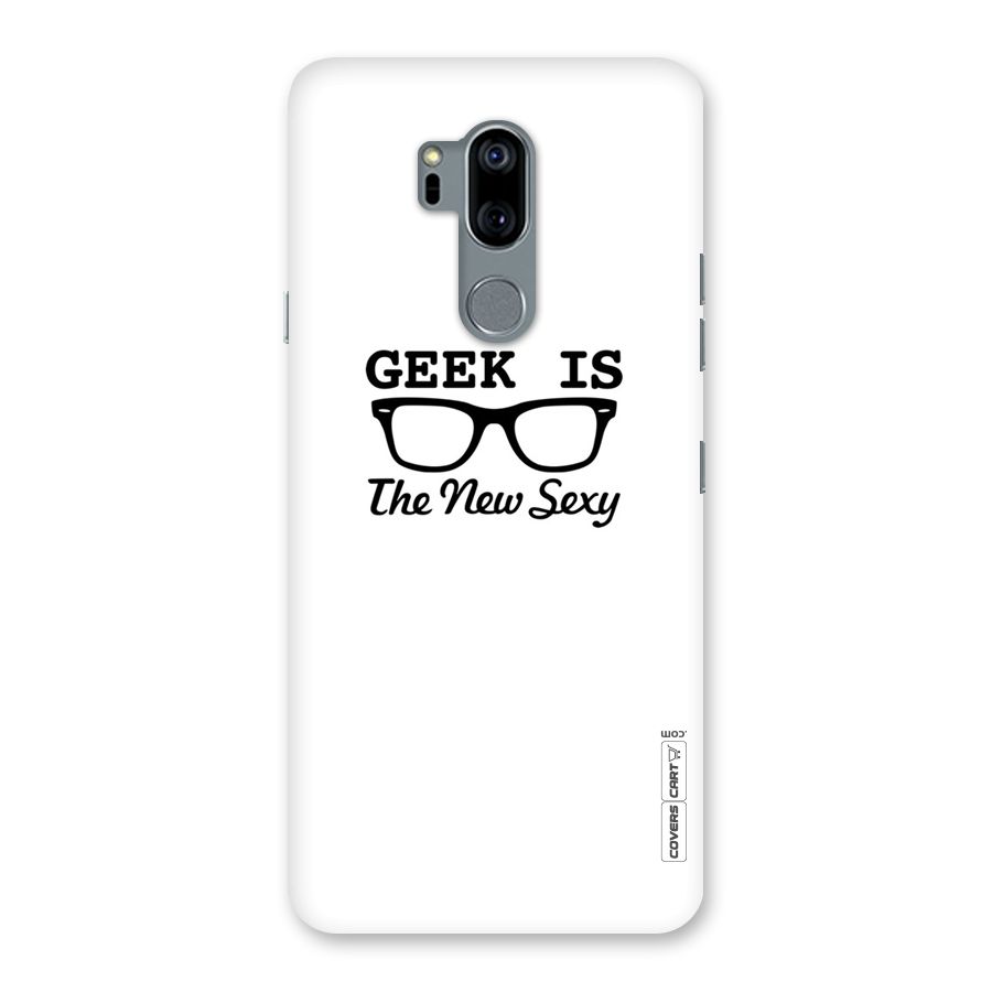 Geek Is The New Sexy Back Case for LG G7