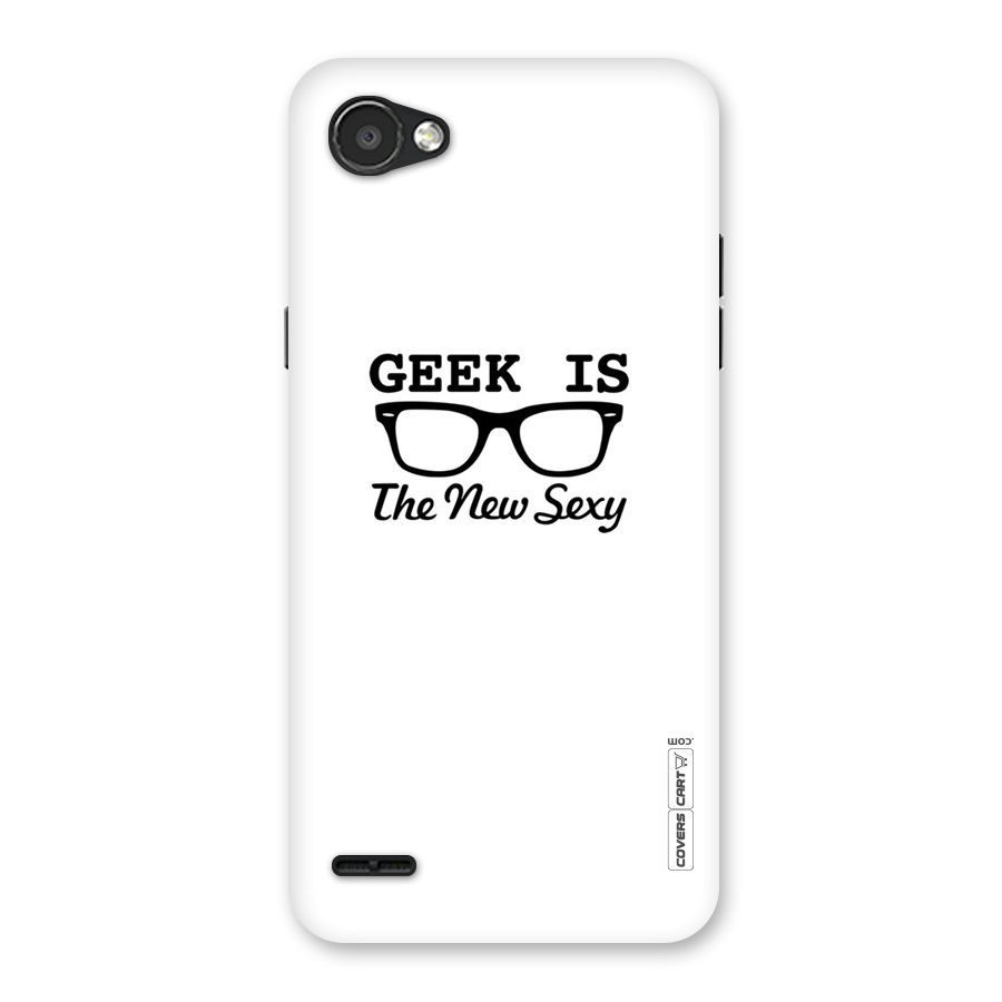 Geek Is The New Sexy Back Case for LG Q6