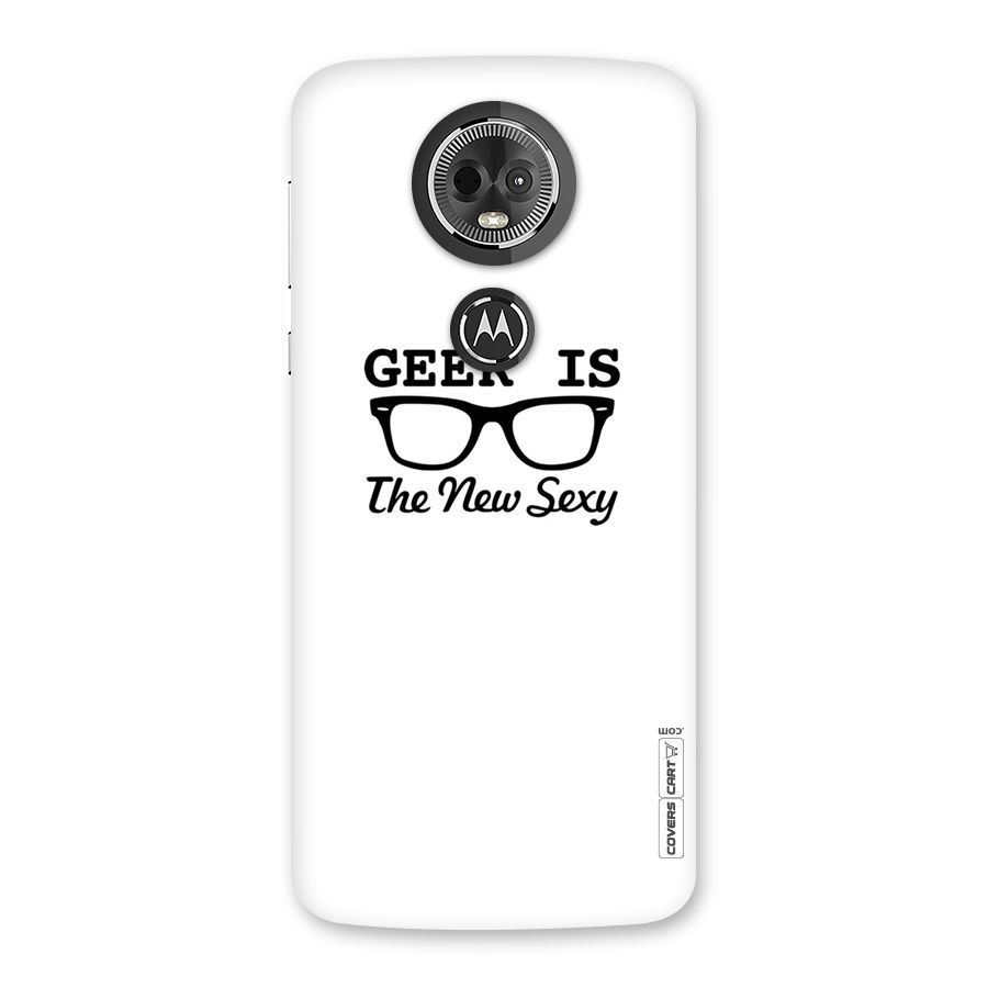 Geek Is The New Sexy Back Case for Moto E5 Plus