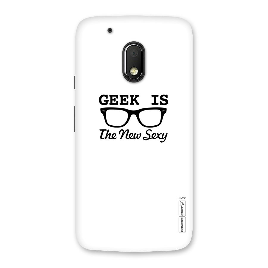 Geek Is The New Sexy Back Case for Moto G4 Play