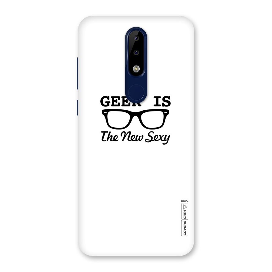 Geek Is The New Sexy Back Case for Nokia 5.1 Plus