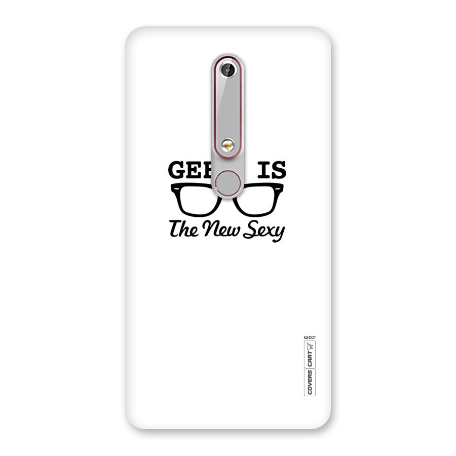 Geek Is The New Sexy Back Case for Nokia 6.1