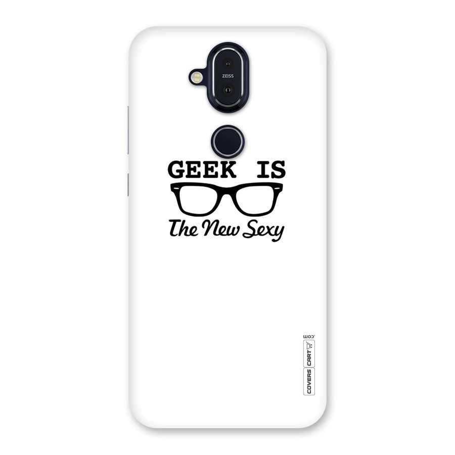 Geek Is The New Sexy Back Case for Nokia 8.1
