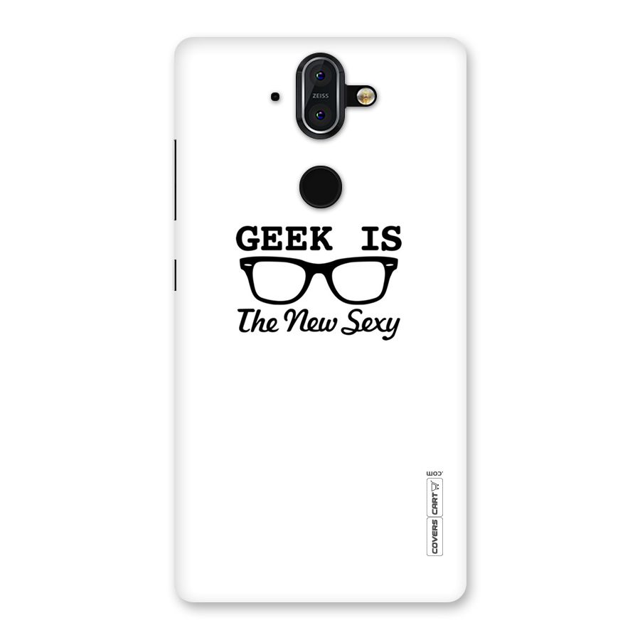 Geek Is The New Sexy Back Case for Nokia 8 Sirocco