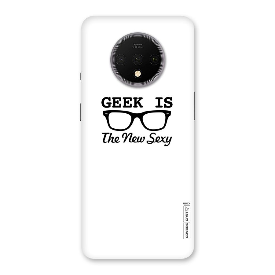 Geek Is The New Sexy Back Case for OnePlus 7T