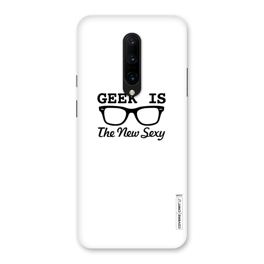 Geek Is The New Sexy Back Case for OnePlus 7 Pro