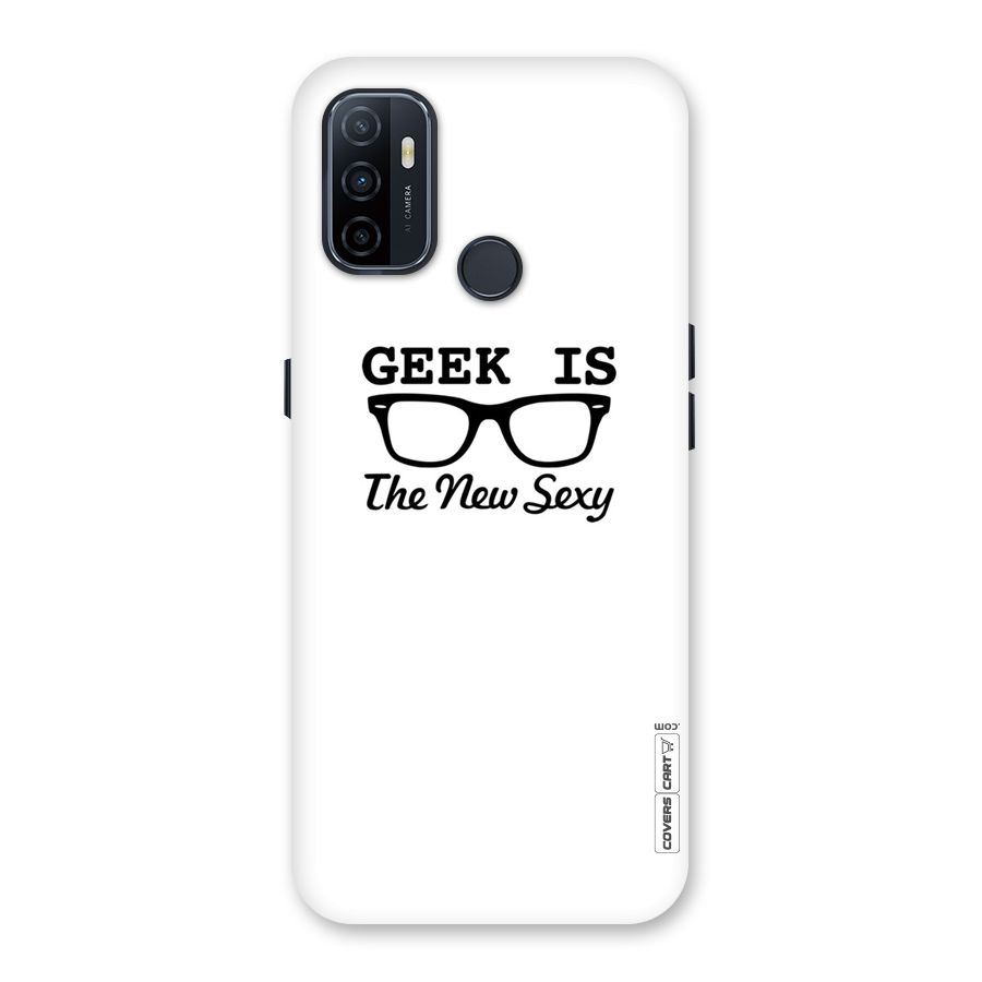 Geek Is The New Sexy Back Case for Oppo A32