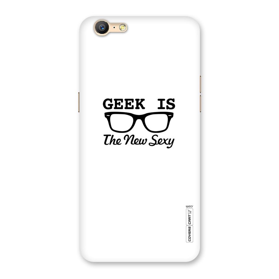 Geek Is The New Sexy Back Case for Oppo A39