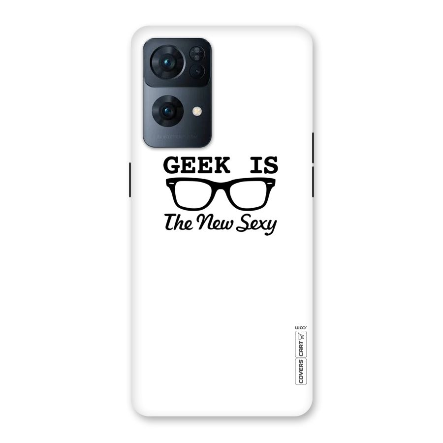 Geek Is The New Sexy Back Case for Oppo Reno7 Pro 5G