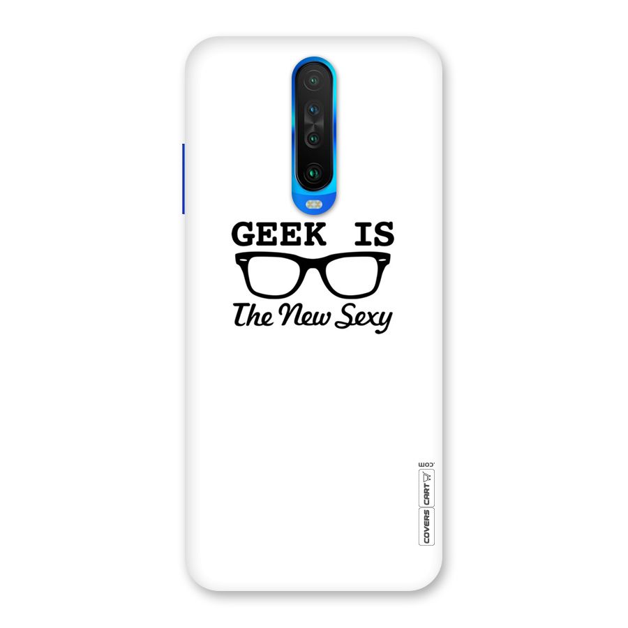 Geek Is The New Sexy Back Case for Poco X2