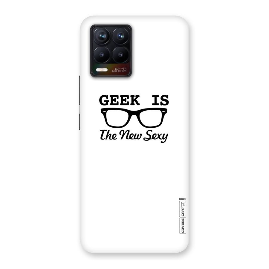 Geek Is The New Sexy Back Case for Realme 8