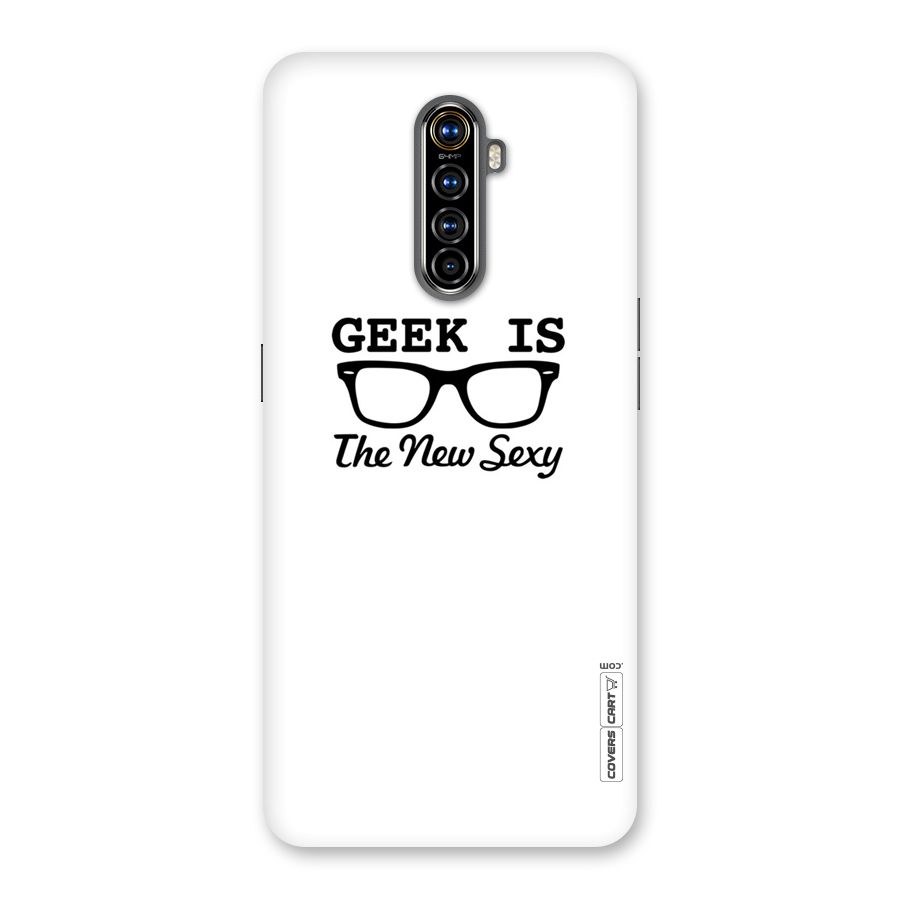 Geek Is The New Sexy Back Case for Realme X2 Pro