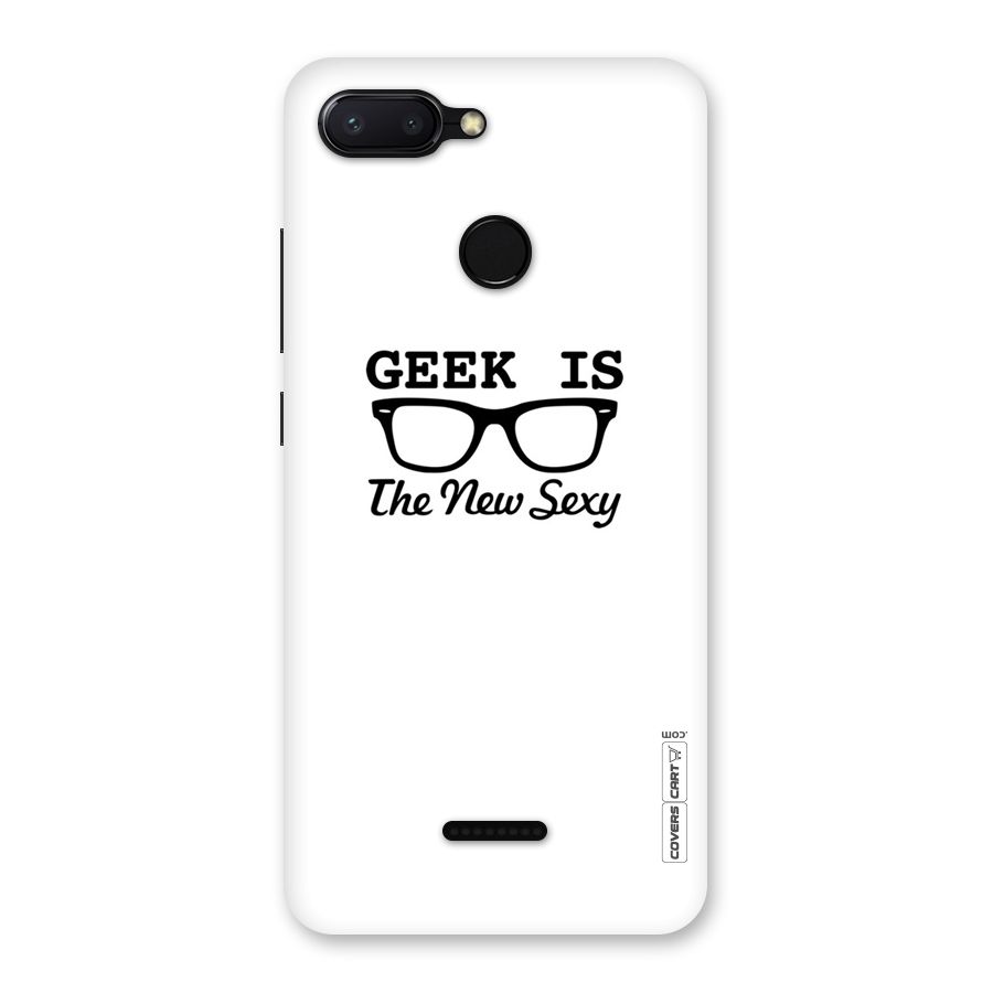 Geek Is The New Sexy Back Case for Redmi 6