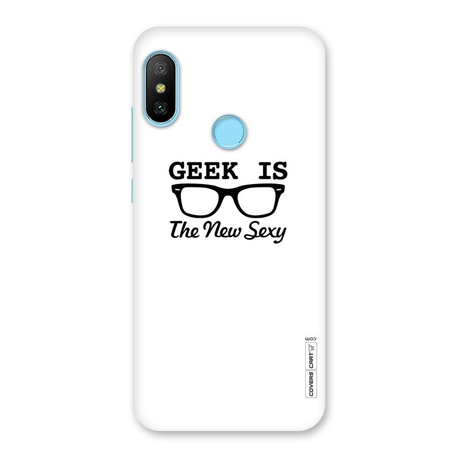 Geek Is The New Sexy Back Case for Redmi 6 Pro