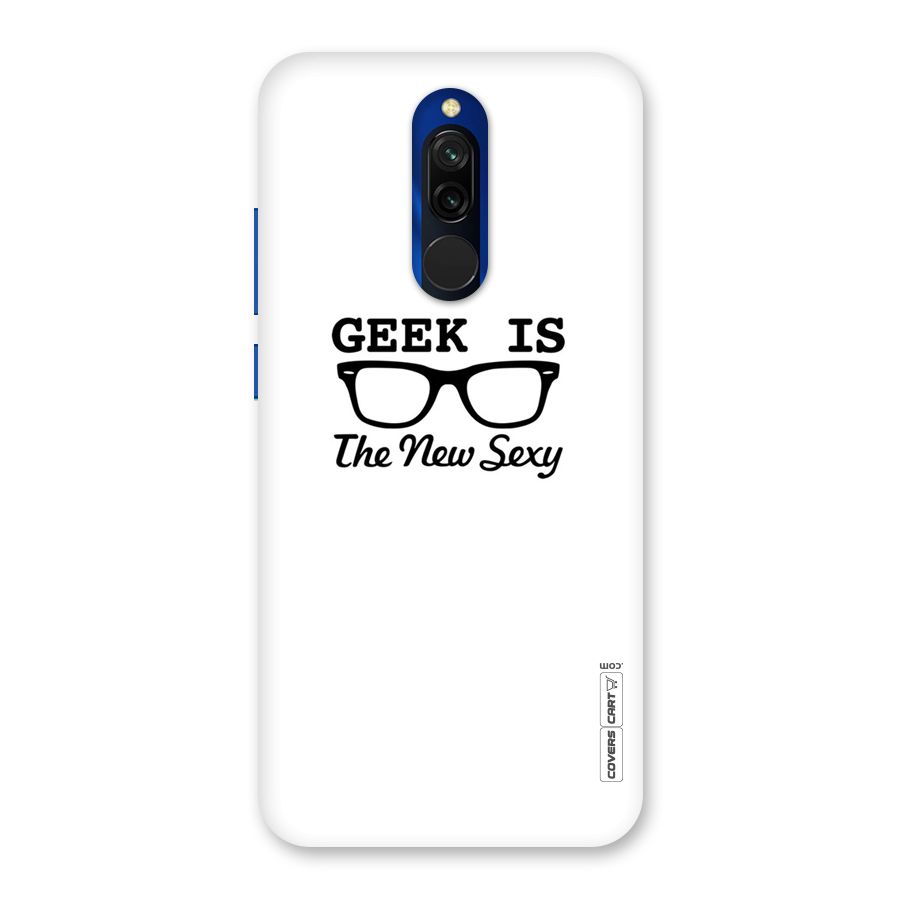 Geek Is The New Sexy Back Case for Redmi 8