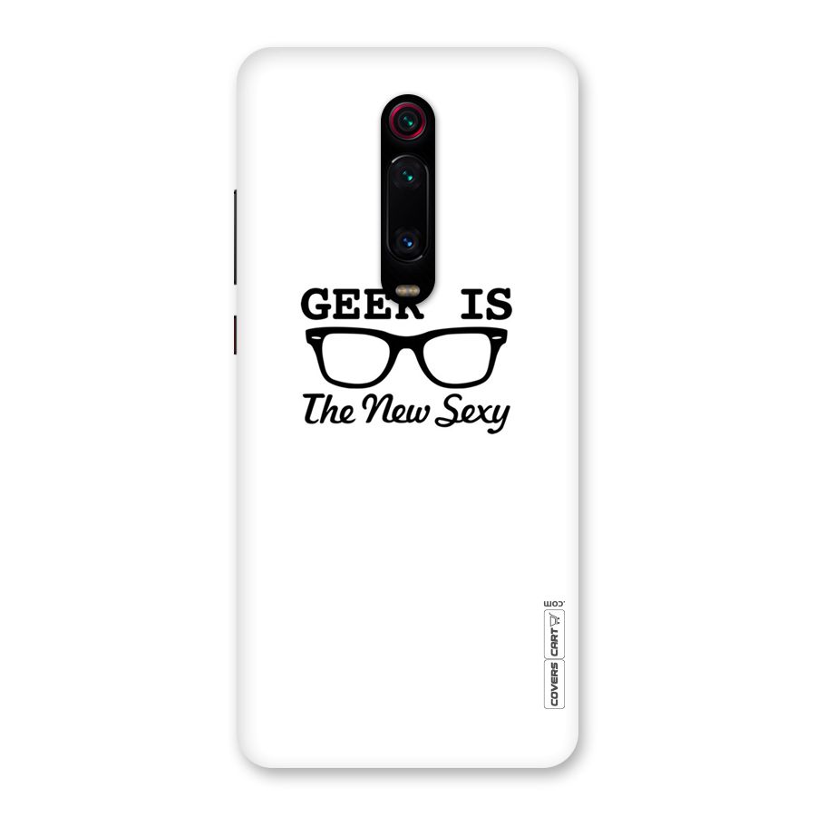 Geek Is The New Sexy Back Case for Redmi K20 Pro