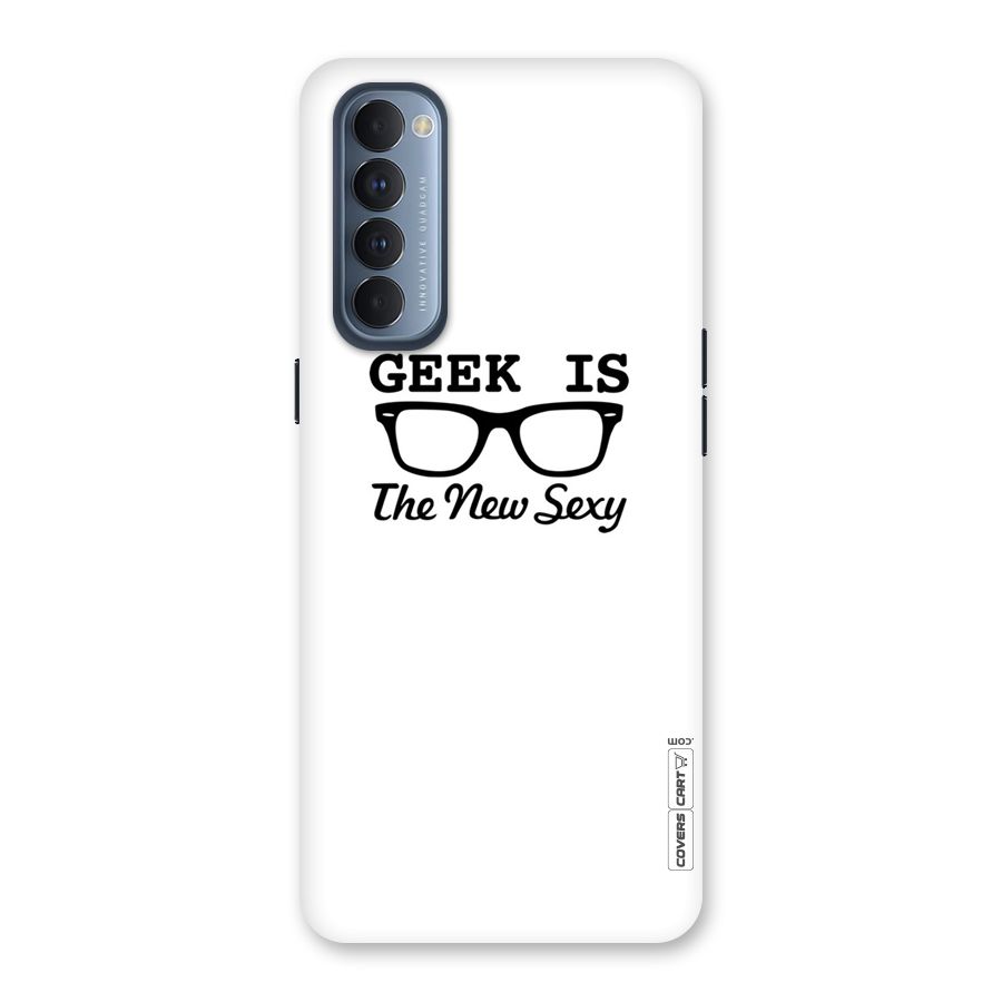 Geek Is The New Sexy Back Case for Reno4 Pro