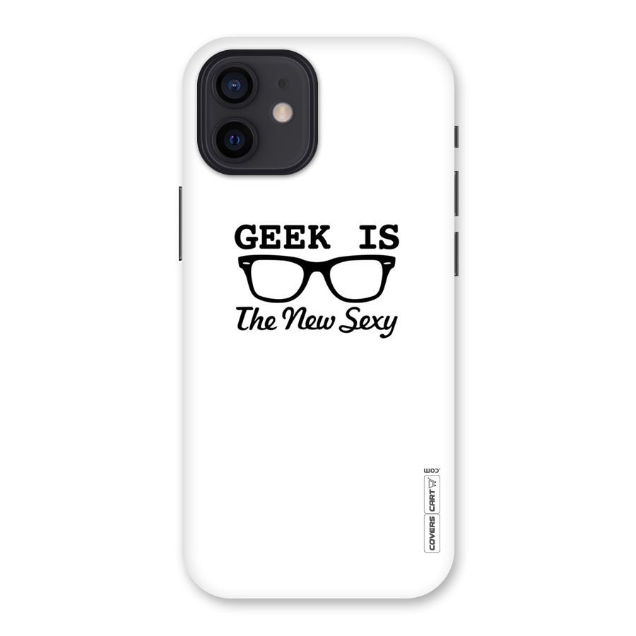 Geek Is The New Sexy Back Case for iPhone 12