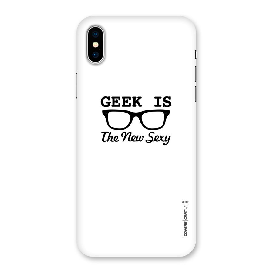Geek Is The New Sexy Back Case for iPhone XS