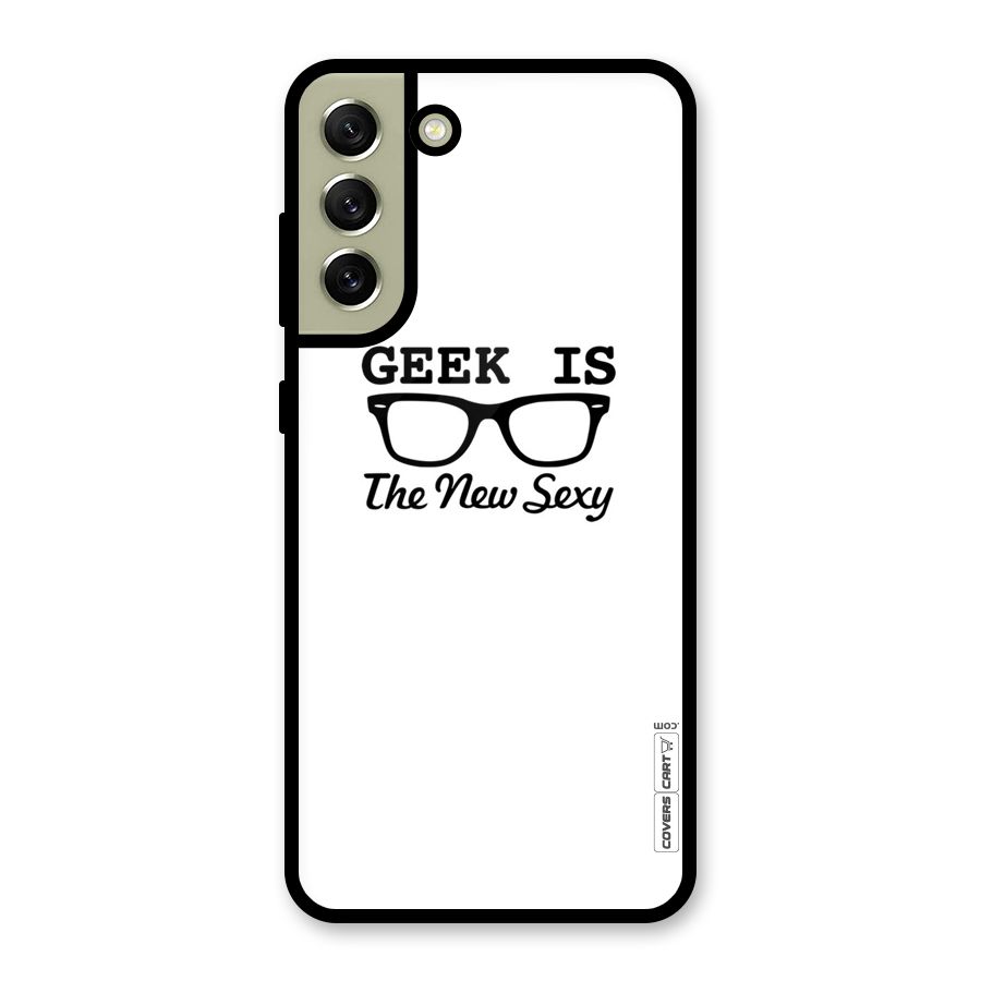 Geek Is The New Sexy Glass Back Case for Galaxy S21 FE 5G