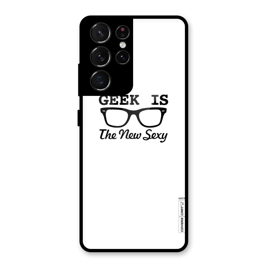Geek Is The New Sexy Glass Back Case for Galaxy S21 Ultra 5G