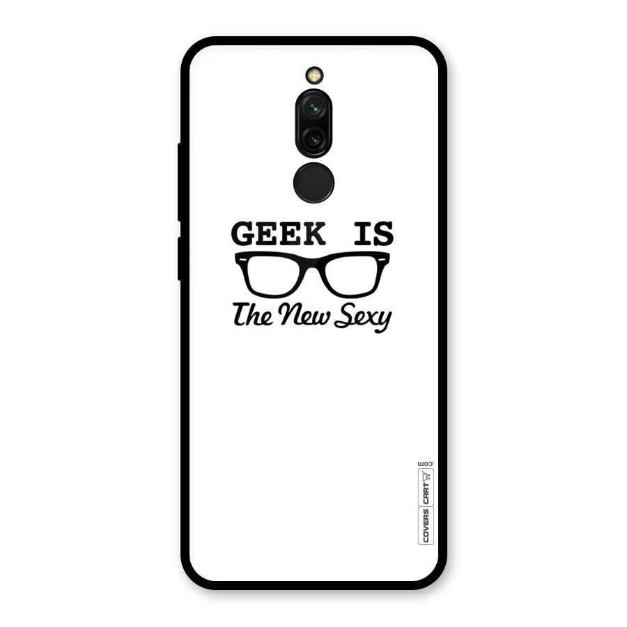 Geek Is The New Sexy Glass Back Case for Redmi 8