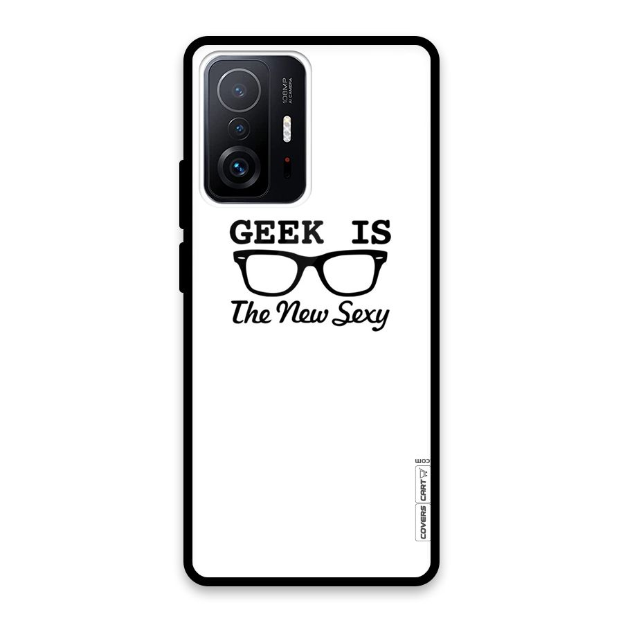 Geek Is The New Sexy Glass Back Case for Xiaomi 11T Pro