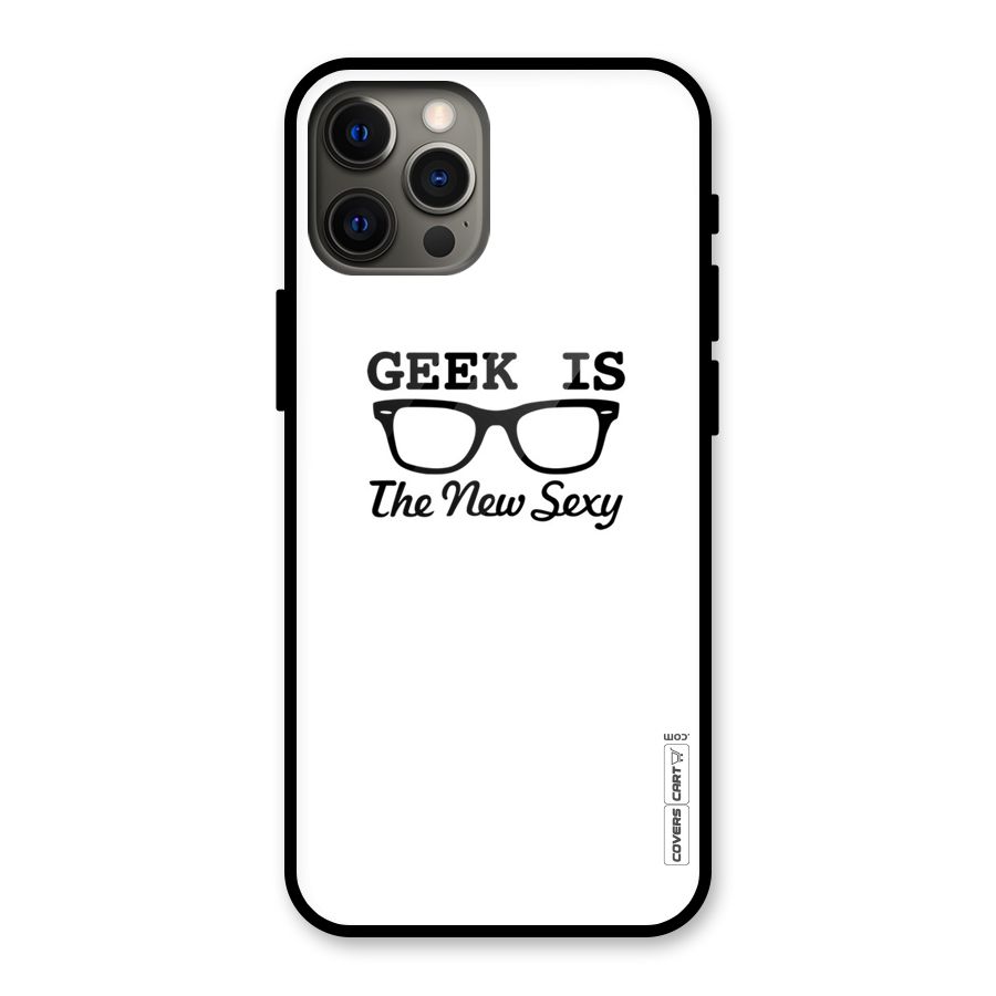 Geek Is The New Sexy Glass Back Case for iPhone 12 Pro Max