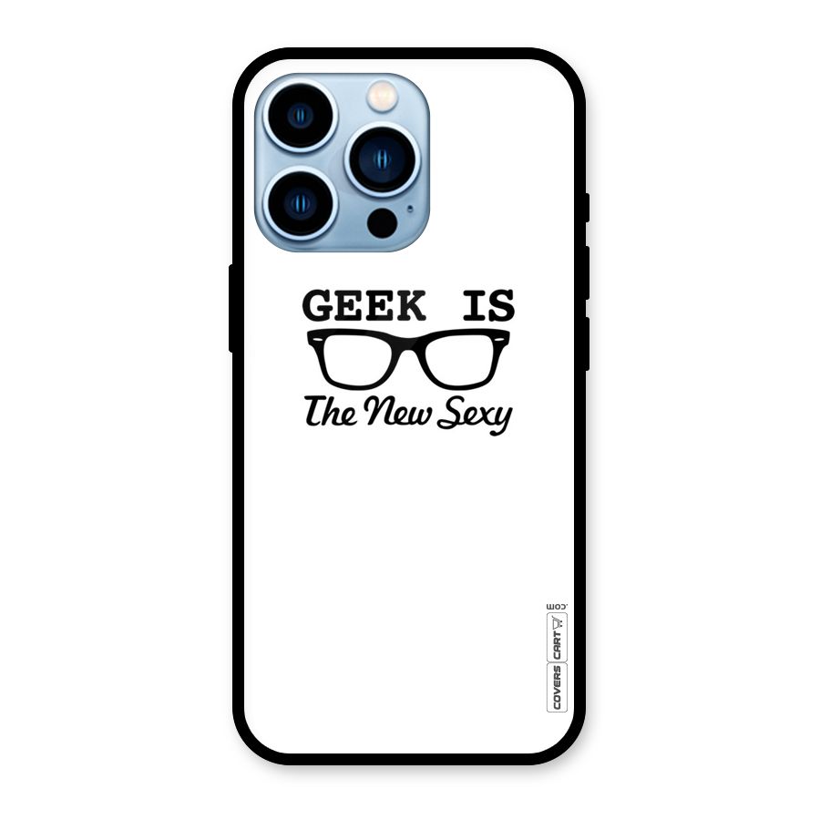 Geek Is The New Sexy Glass Back Case for iPhone 13 Pro