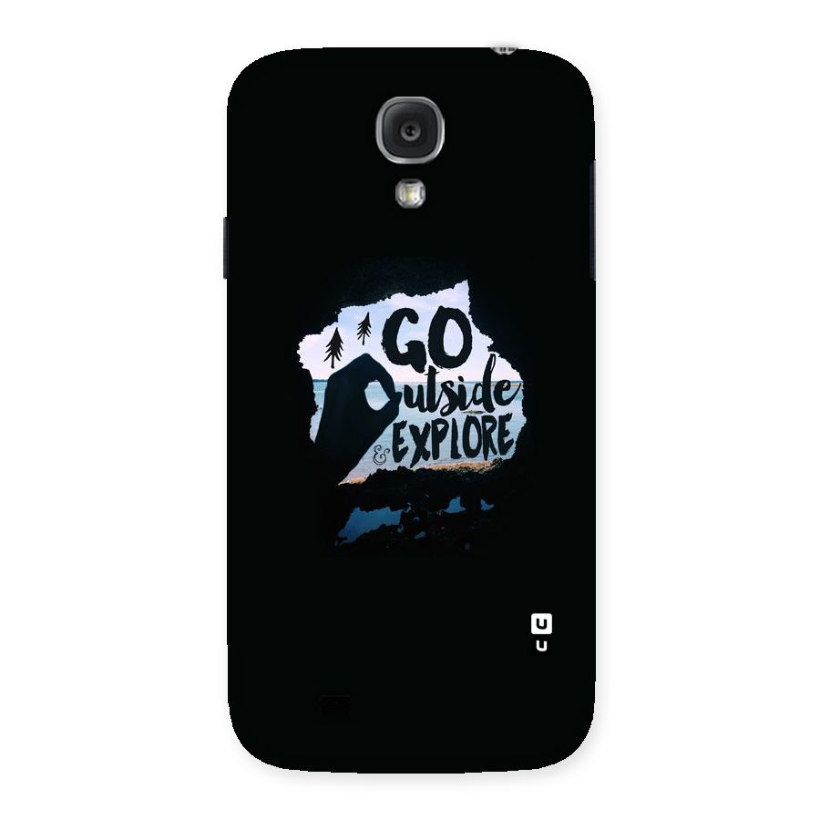 Go Outside Back Case for Samsung Galaxy S4