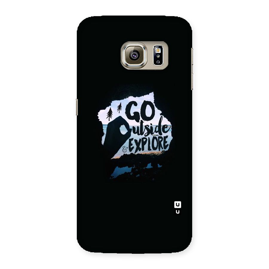 Go Outside Back Case for Samsung Galaxy S6 Edge