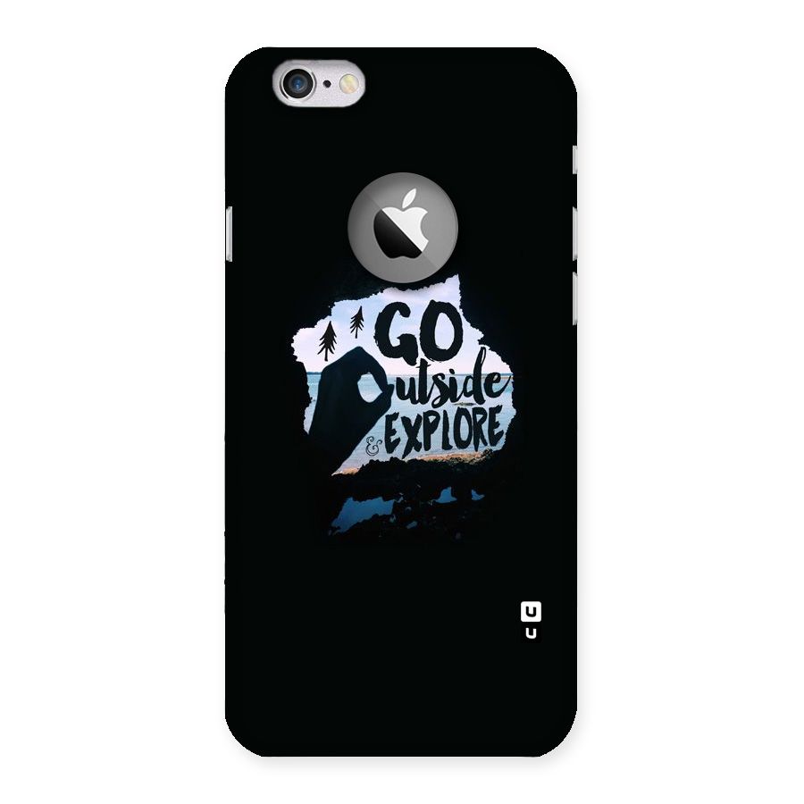 Go Outside Back Case for iPhone 6 Logo Cut
