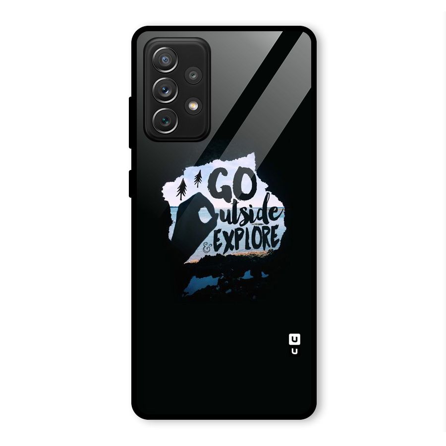 Go Outside Glass Back Case for Galaxy A72