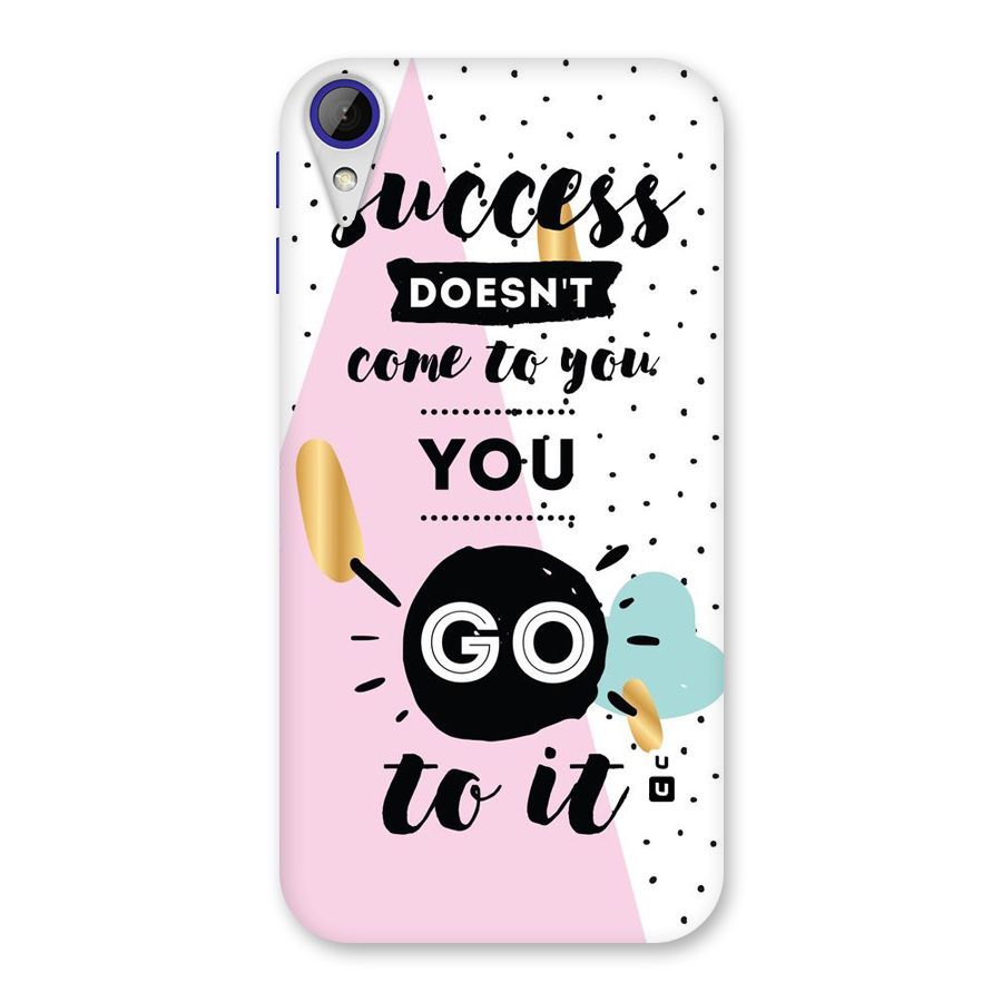 Go To Success Back Case for Desire 830