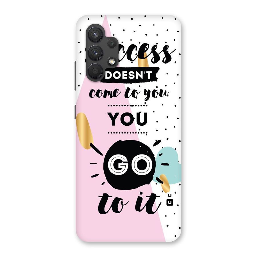 Go To Success Back Case for Galaxy A32