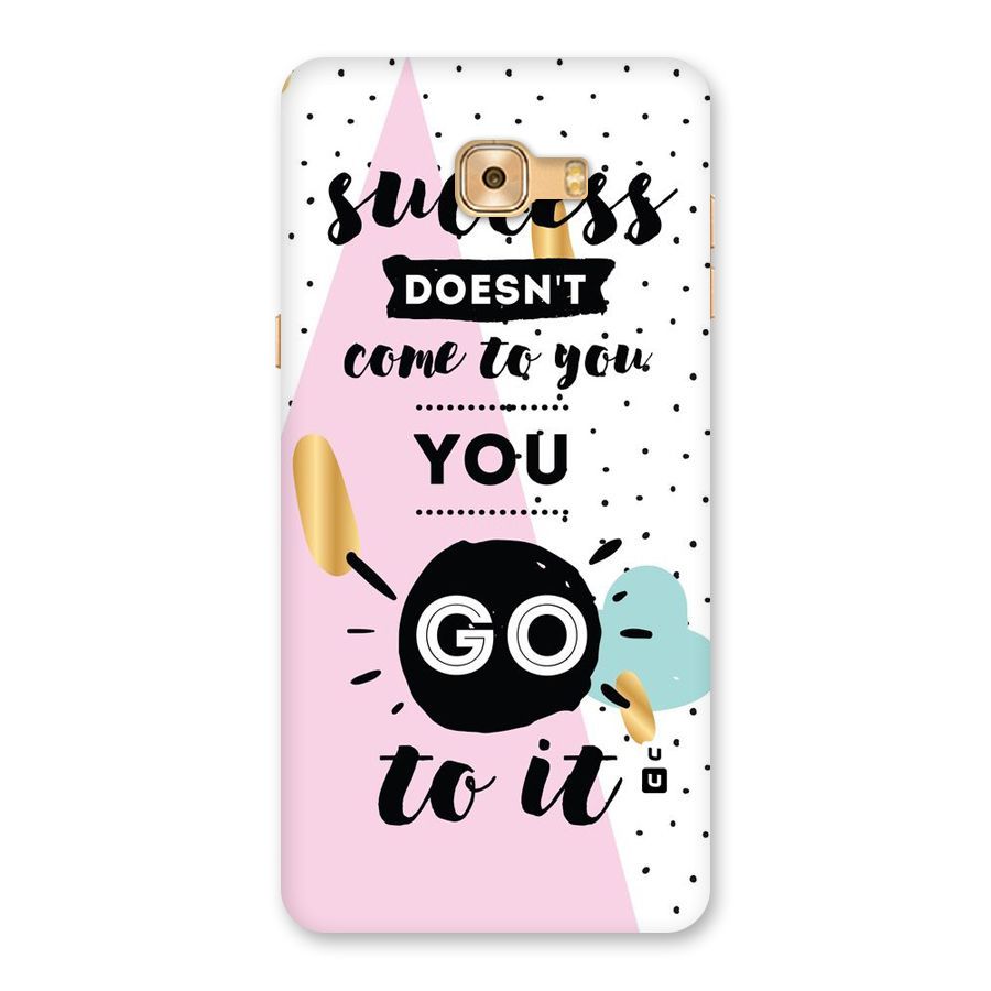 Go To Success Back Case for Galaxy C9 Pro