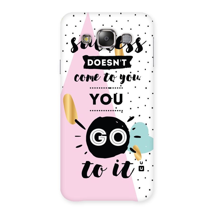 Go To Success Back Case for Galaxy E7