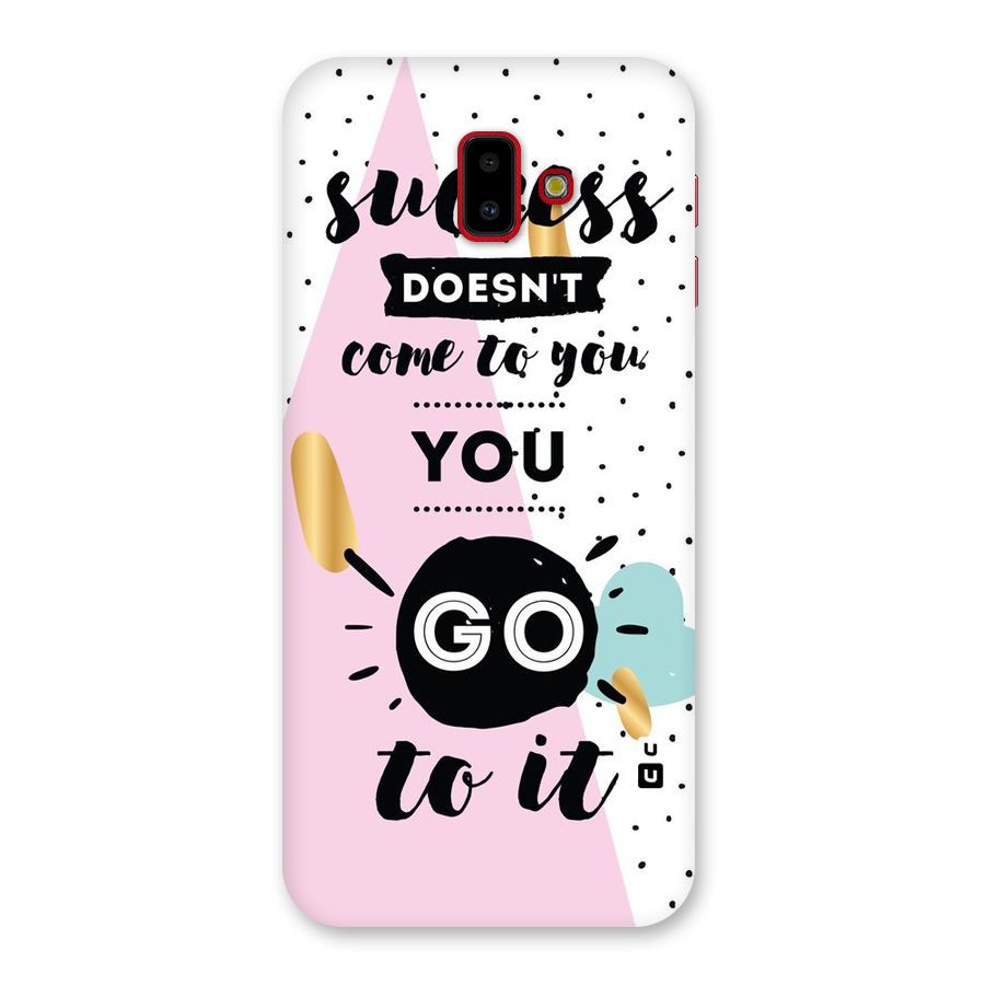 Go To Success Back Case for Galaxy J6 Plus