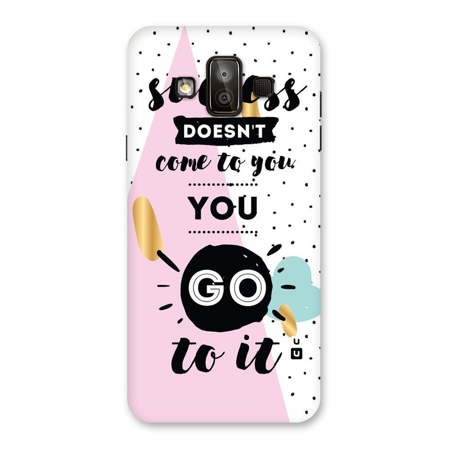 Go To Success Back Case for Galaxy J7 Duo