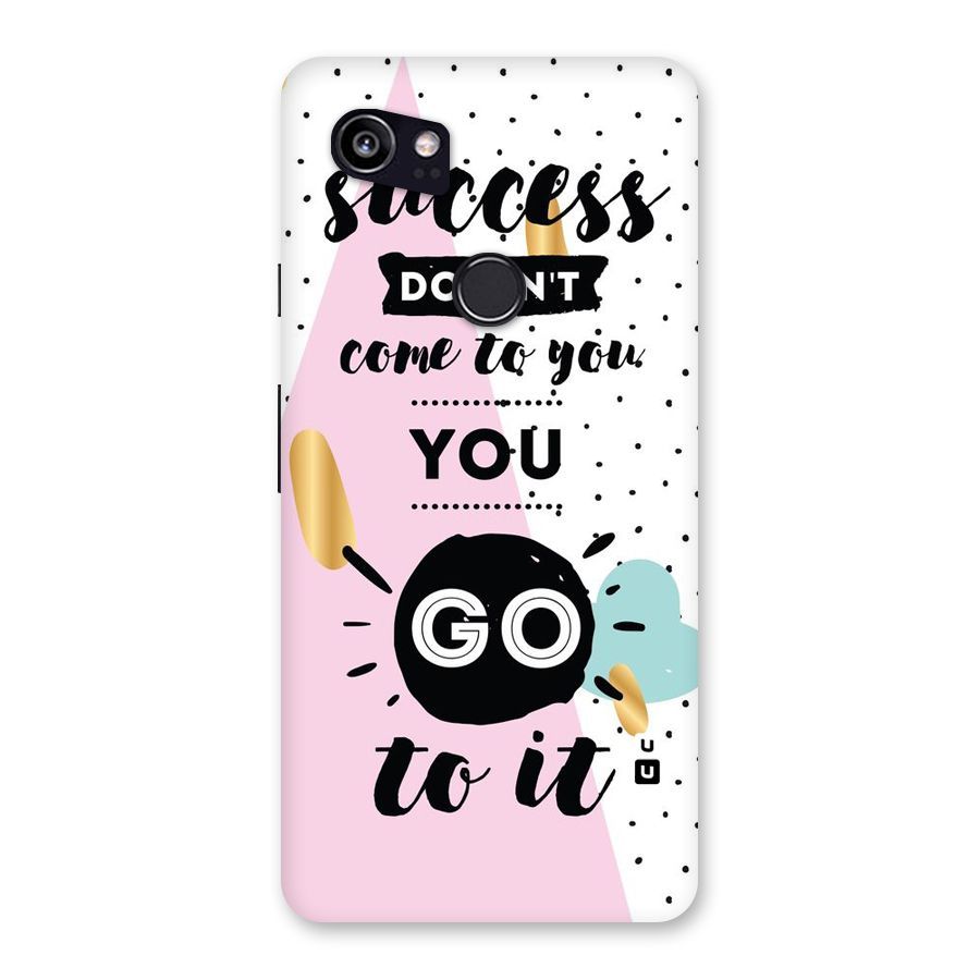 Go To Success Back Case for Google Pixel 2 XL