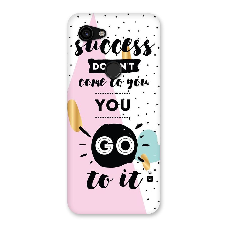 Go To Success Back Case for Google Pixel 3a