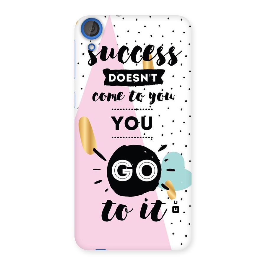 Go To Success Back Case for HTC Desire 820