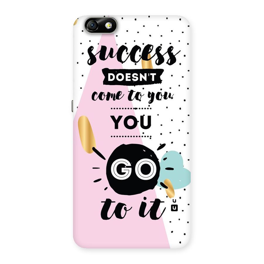 Go To Success Back Case for Honor 4X