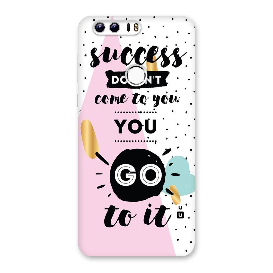 Go To Success Back Case for Honor 8